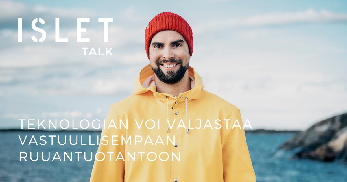 Islet Talk: Vastuullisempaa Liiketoimintaa Teknologian Avustamana - ISLET