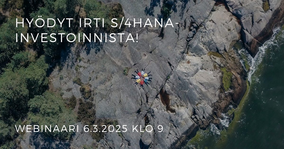 Webinaari 6.3.2025: Hyödyt irti S/4HANA-investoinnista! - ISLET