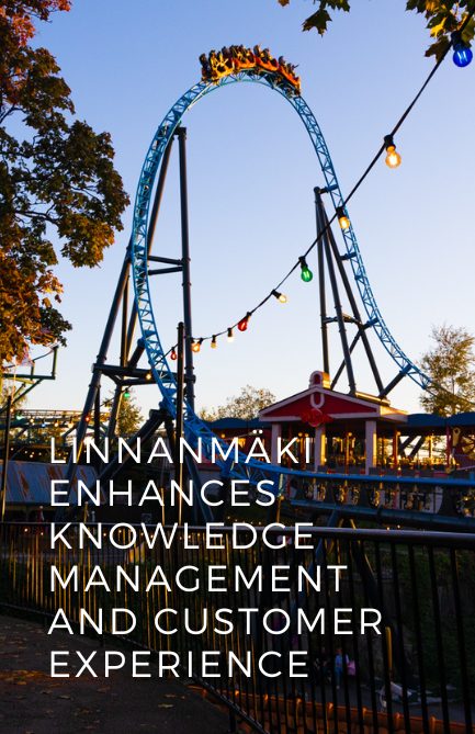 Linnanmäki enhances knowledge management and customer experience