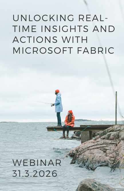 Webi­nar 31.3.2026: Unlock­ing Real-Time insights and actions with Microsoft Fabric