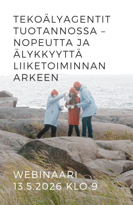 Webi­naa­ri 13.5.2026: Teko­ä­ly­agen­tit tuo­tan­nos­sa – nopeut­ta ja älyk­kyyt­tä lii­ke­toi­min­nan arkeen